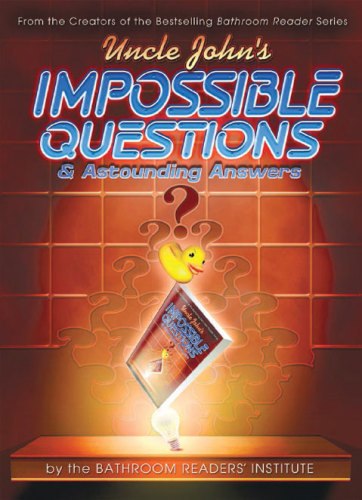Uncle John's Impossible Questions