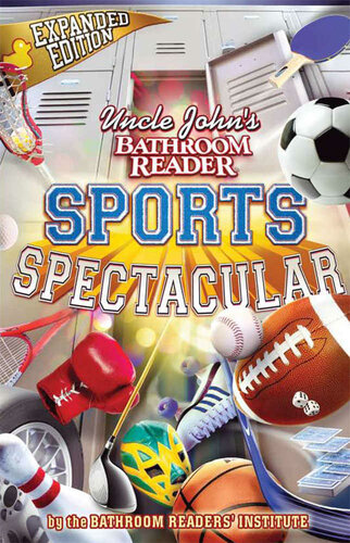 Uncle John's Bathroom Reader Sports Spectacular