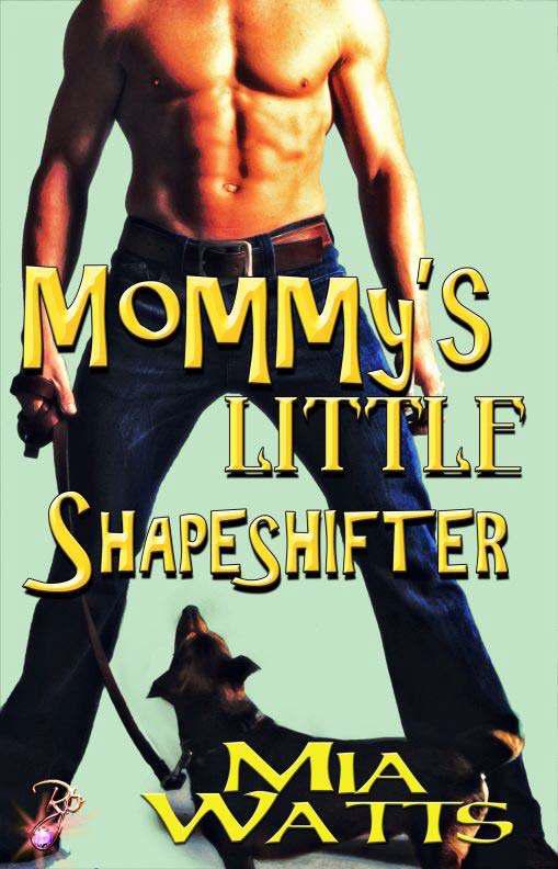 Mommy's Little Shapeshifter