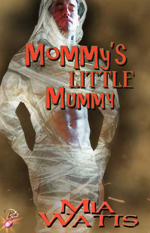 Mommy's Little Mummy