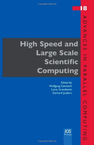 High Speed And Large Scale Scientific Computing   Volume 18 Advances In Parallel Computing