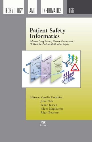 Patient Safety Informatics; Adverse Drug Events, Human Factors and IT Tools for Patient Medication Safety