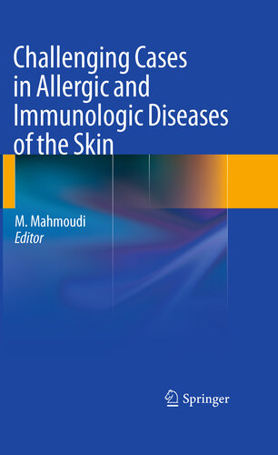 Challenging Cases in Allergic and Immunologic Diseases of the Skin