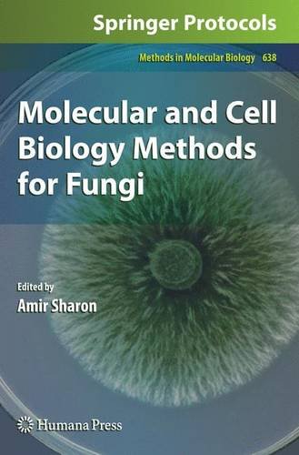 Molecular And Cell Biology Methods For Fungi (Methods In Molecular Biology)