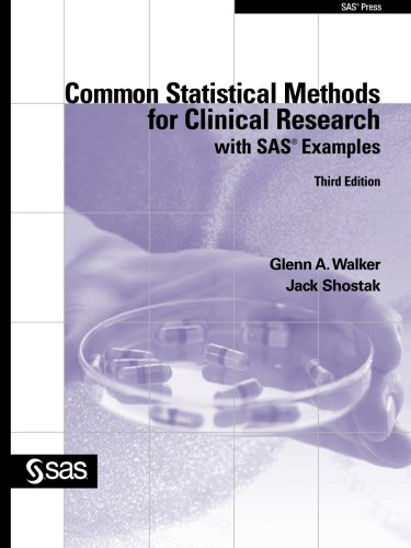 Common Statistical Methods for Clinical Research with SAS Examples, Third Edition