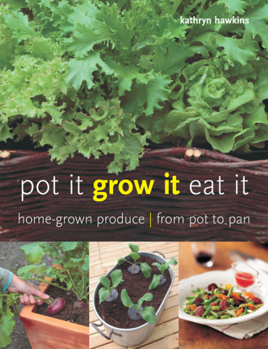 Pot It, Grow It, Eat It