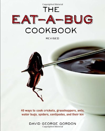 The Eat-a-Bug Cookbook, Revised
