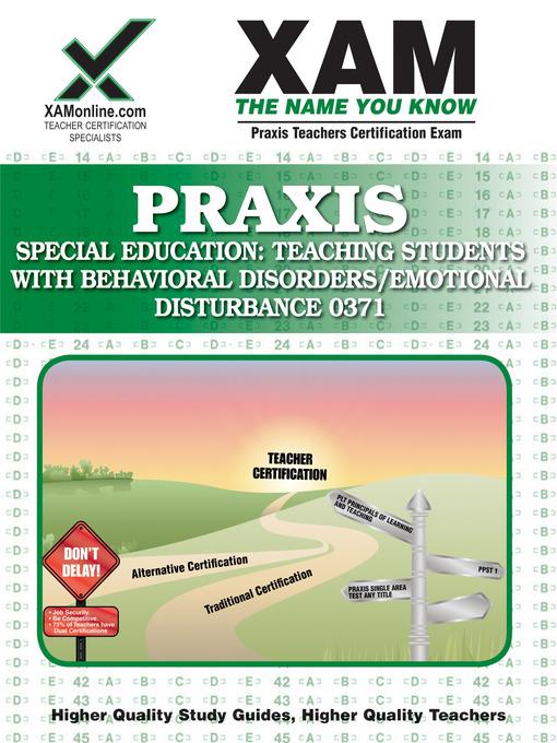 PRAXIS Special Education: Teaching Students with Behavioral Disorders/Emotional Disturbance 0371