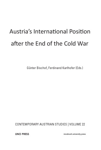 Austria's International Position After the End of the Cold War (Contemporary Austrian Studies, #22)