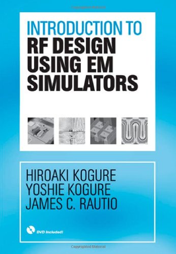 Introduction to RF Design Using EM Simulators [With DVD ROM]