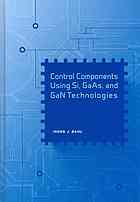 Control Components Using Si, GAAS, and Gan Technologies