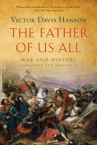 The father of us all : war and history, ancient and modern