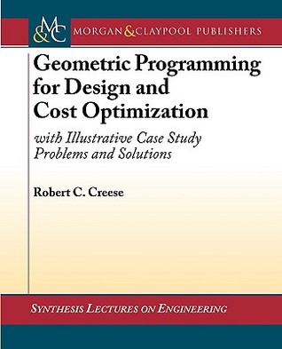 Geometric Programming For Design And Cost Optimization