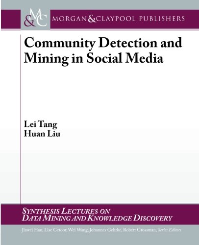 Community Detection and Behavior Prediction for Social Computing (Synthesis Lectures on Data Mining and Knowledge Discovery)