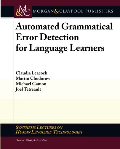 Automated Grammatical Error Detection for Language Learners