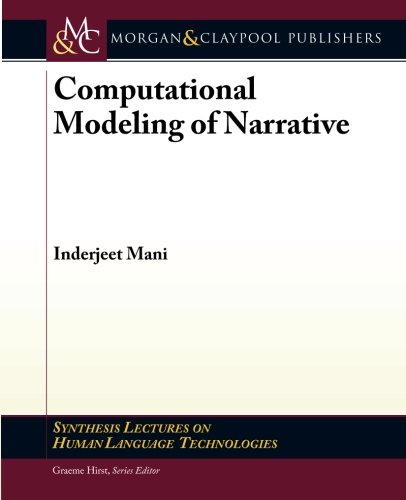 Computational Modeling of Narrative