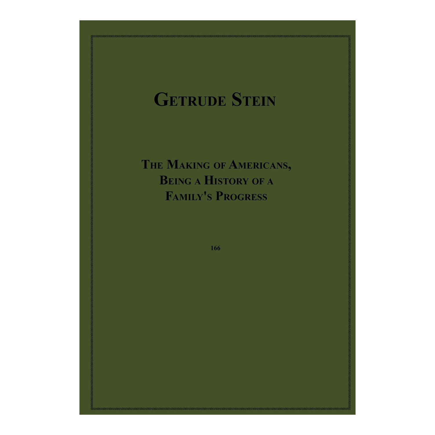 The Making of Americans, Being a History of a Family's Progress