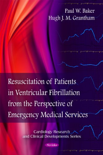 Resuscitation Of Patients In Ventricular Fibrillation From The Perspective Of Emergency Medical Services (Cardiology Research And Clinical Developments)