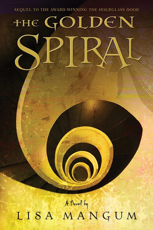 The Golden Spiral, book 2 of the Hourglass Door Trilogy