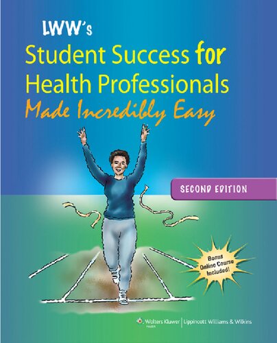 Lippincott Williams  Wilkins' Student Success for Health Professionals Made Incredibly Easy