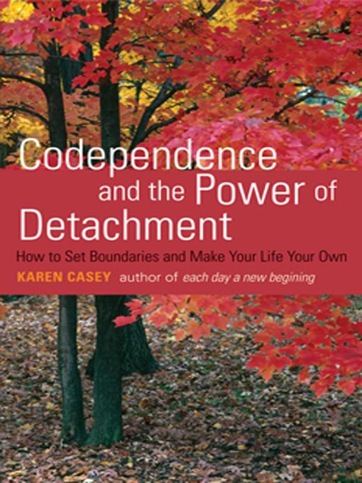 Codependence and the Power of Detachment