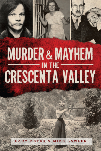 Murder &amp; Mayhem in the Crescenta Valley