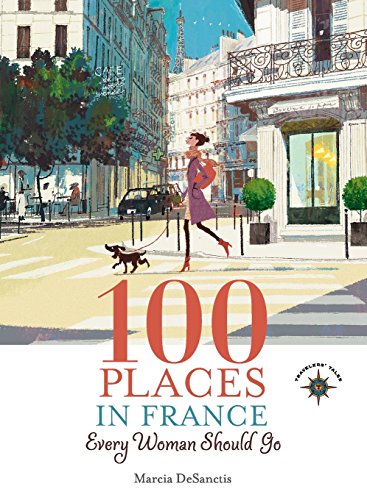 100 Places in France Every Woman Should Go