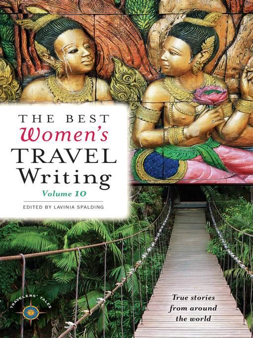 The Best Women's Travel Writing, Volume 10