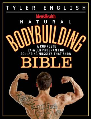 The Men's Health Natural Bodybuilding Bible