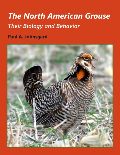 The North American Grouse: Their Biology and Behavior