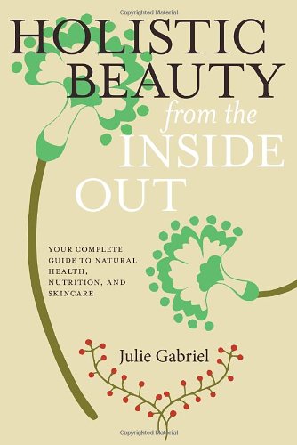 Holistic Beauty from the Inside Out