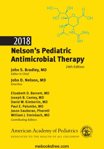 Nelson's Pediatric Antimicrobial Therapy 2018, 24th Ed.