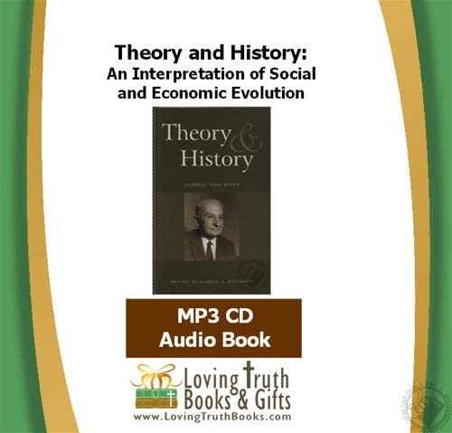 Theory and History: An Interpretation of Social and Economic Evolution (Audiobook - MP3 CD)