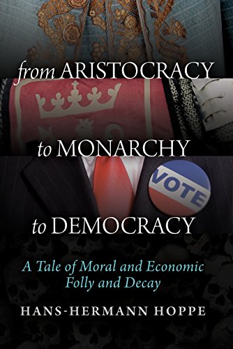 From Aristocracy to Monarchy to Democracy