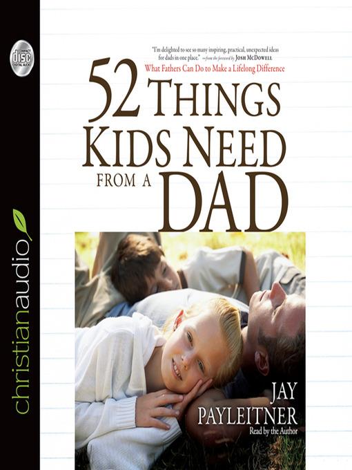 52 Things Kids Need From a Dad