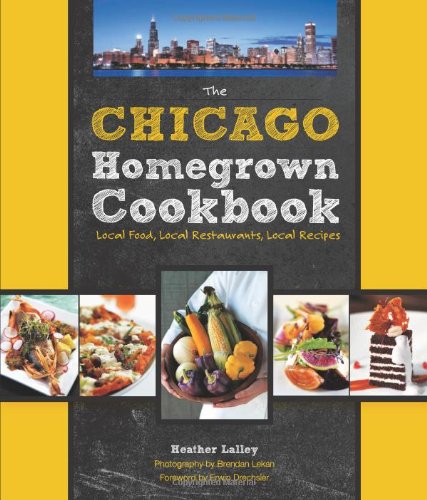 The Chicago Homegrown Cookbook