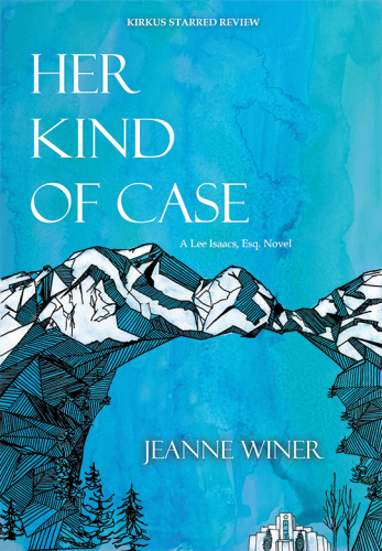Her Kind of Case : a Lee Isaacs, Esq. Novel.