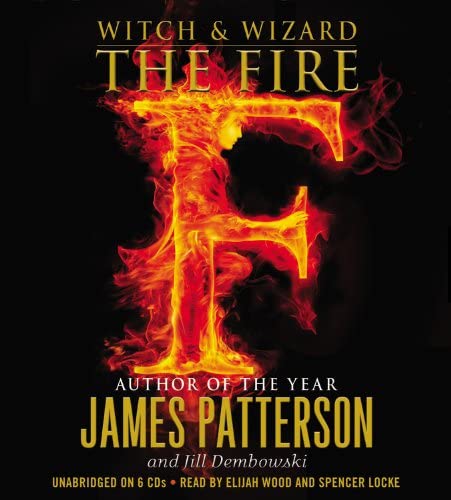 The Fire (Witch &amp; Wizard, 3)