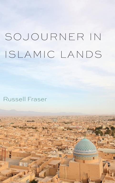 Sojourner in Islamic Lands