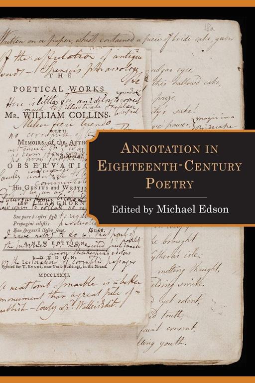 Annotation in Eighteenth-Century Poetry (Studies in Text &amp; Print Culture)