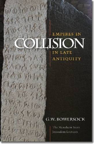 Empires in Collision in Late Antiquity