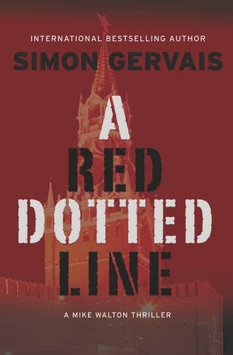 A Red Dotted Line: A Mike Walton Thriller (Volume 3) (Mike Walton Thriller (3))