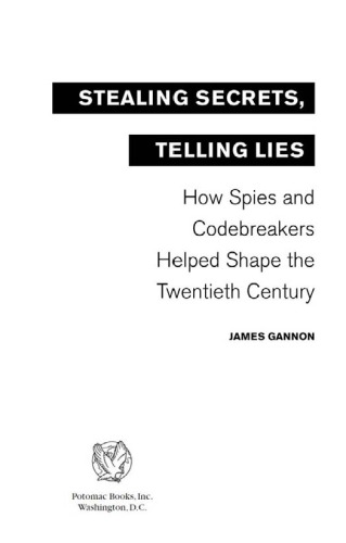 Stealing Secrets, Telling Lies