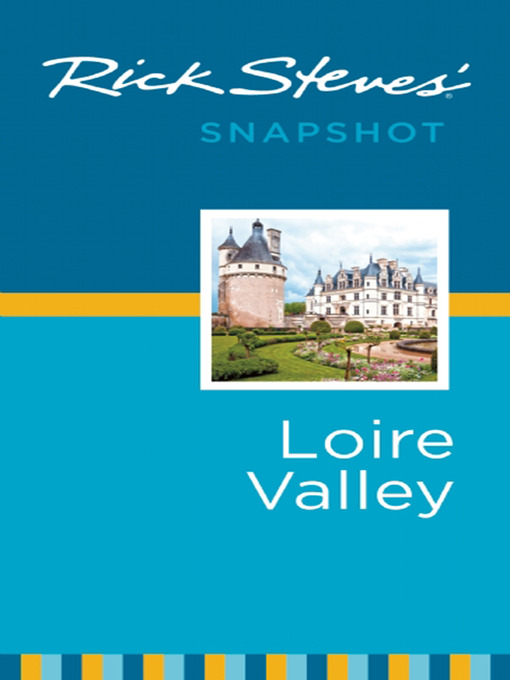 Rick Steves' Snapshot Loire Valley