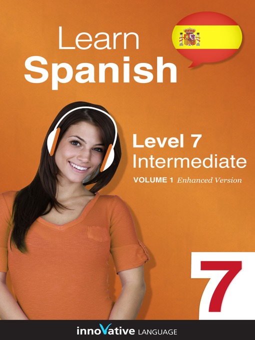 Learn Spanish: Level 7: Intermediate Spanish