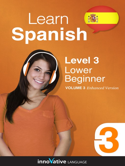 Learn Spanish: Level 3: Lower Beginner Spanish