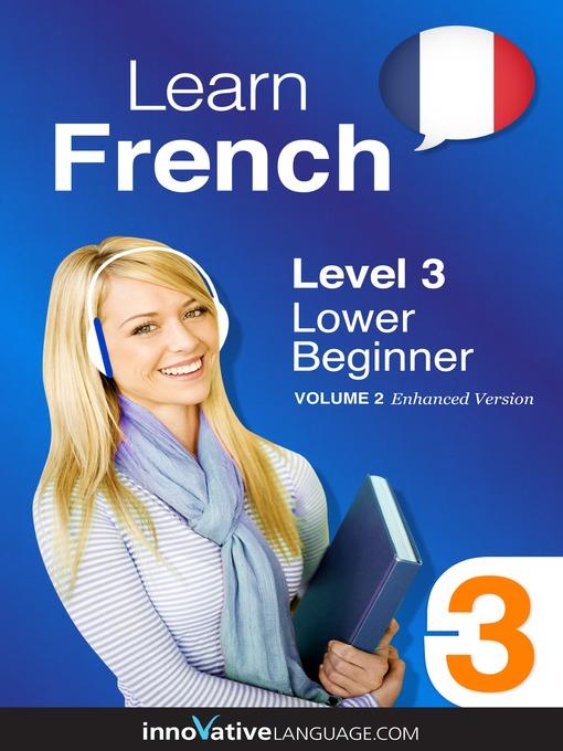 Learn French: Level 3: Lower Beginner French