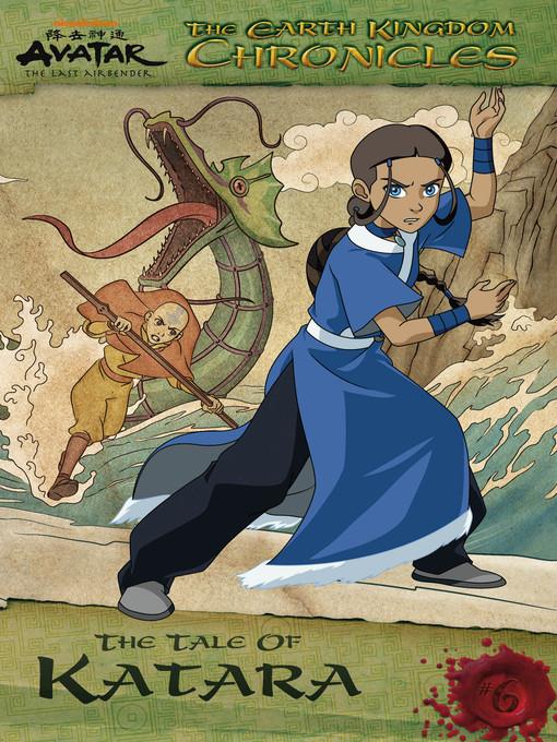 The Earth Kingdom Chronicles: The Tale of Katara