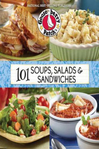 101 Soup, Salad & Sandwich Recipes