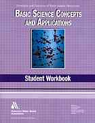 Basic science concepts and applications : student workbook.